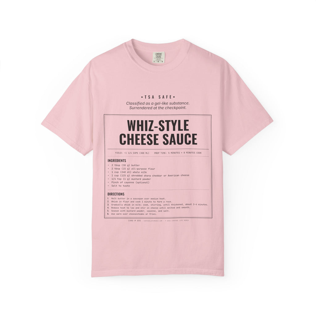 Whiz-Style Cheese Sauce Recipe Shirt | TSA Safe Vintage Tee