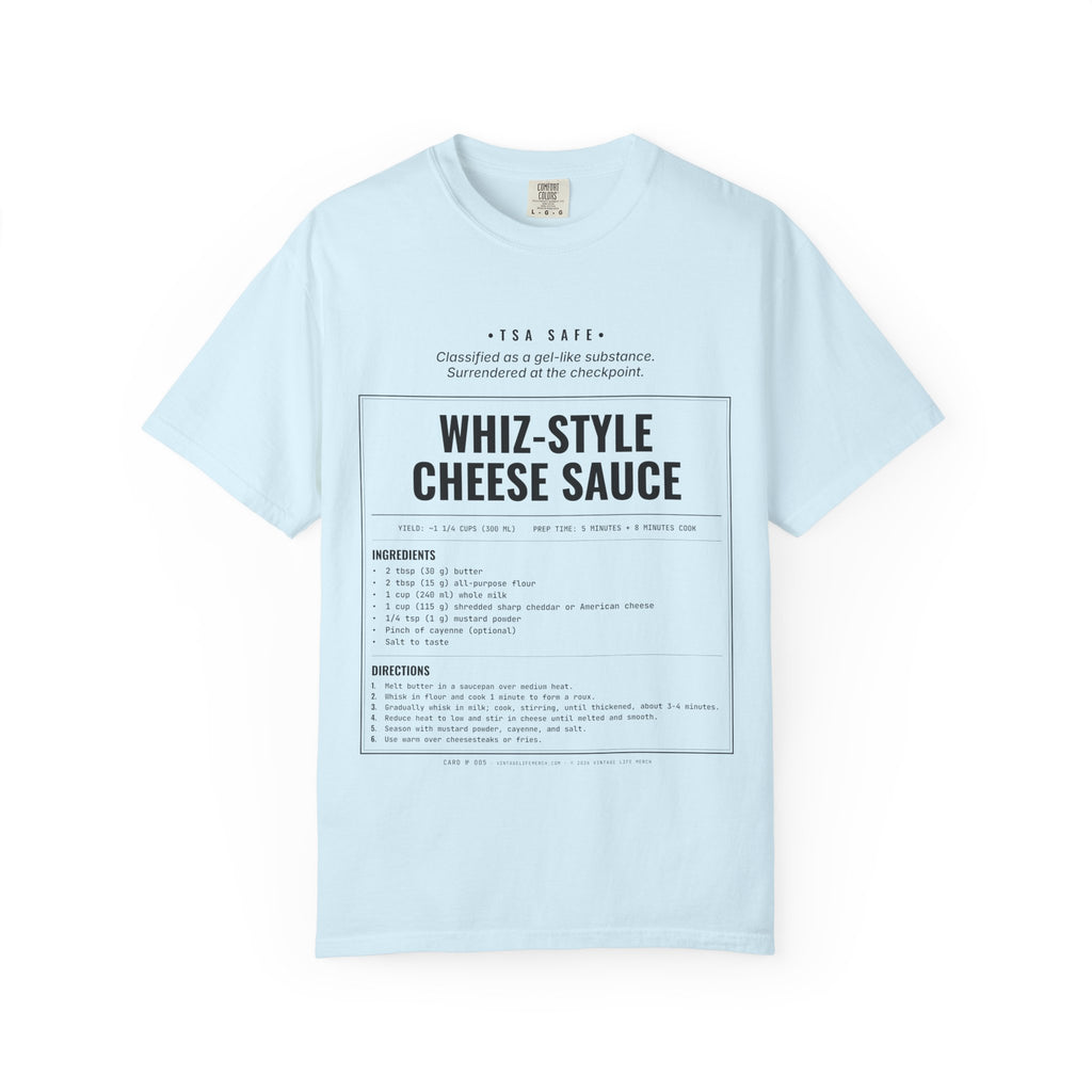 Whiz-Style Cheese Sauce Recipe Shirt | TSA Safe Vintage Tee