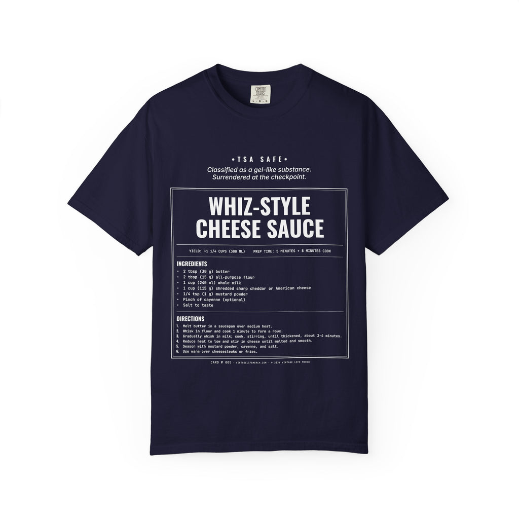 Whiz-Style Cheese Sauce Recipe Shirt | TSA Safe Vintage Tee