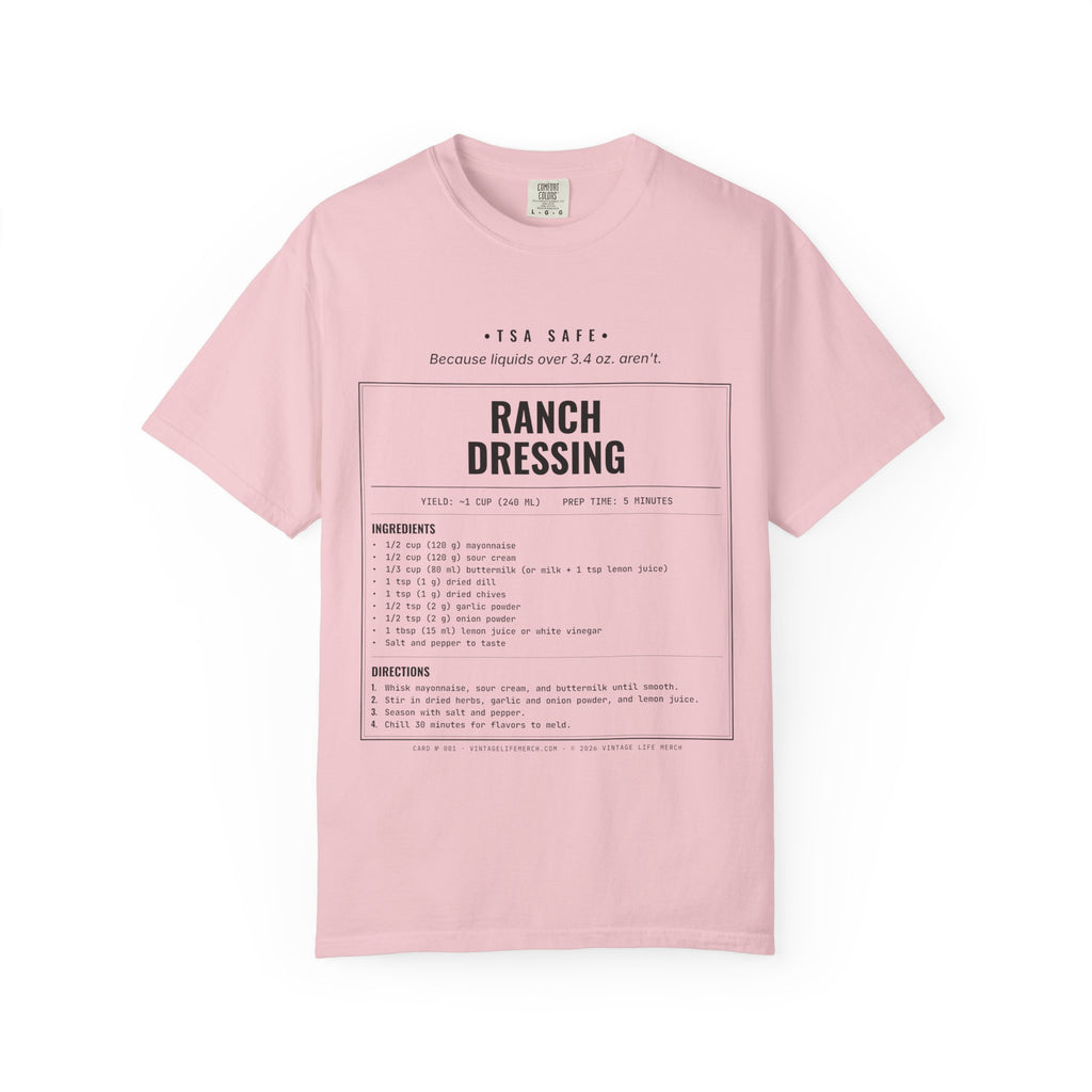 Ranch Dressing Recipe Shirt | TSA Safe Vintage Tee in Blossom